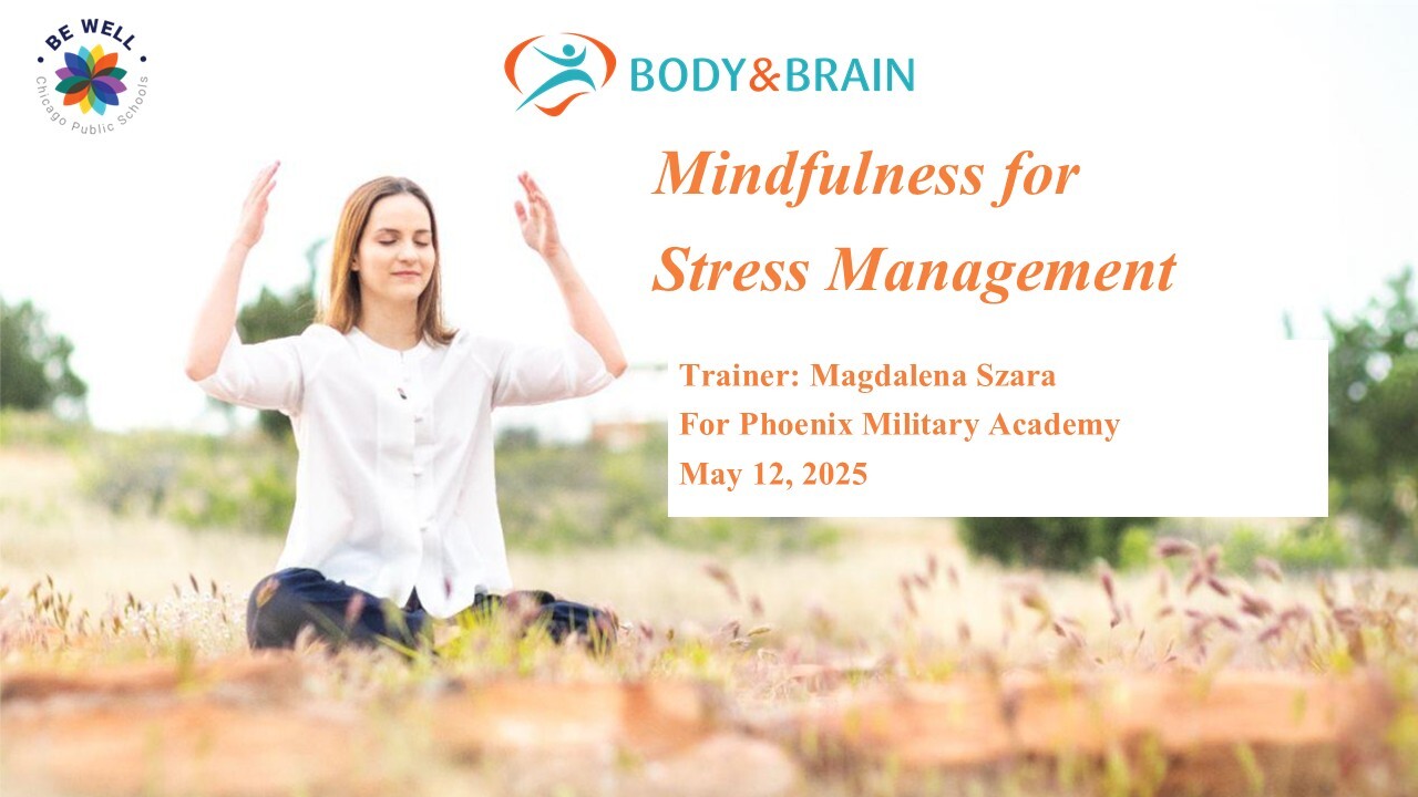 Mindfulness for Stress Management (Phoenix Military Academy) May 12 2025
